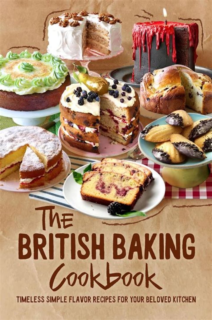 Best British Baking Cookbook: Your Ultimate Guide to Traditional and Modern British Baking